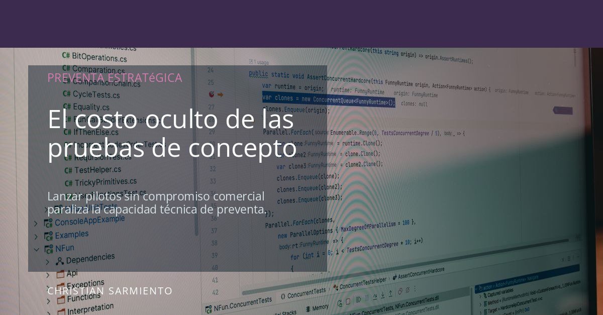 El purgatorio de la Prueba de Concepto: cómo blindar la preventa técnica con criterios de aceptación vinculantes
