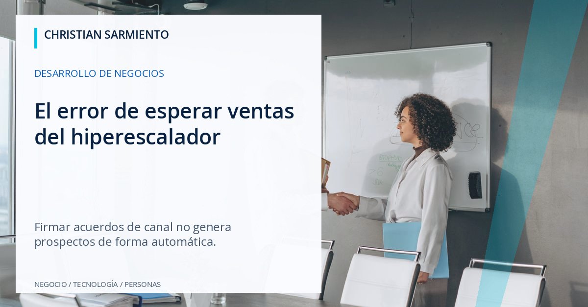 El mito del partner tecnológico: cómo construir alianzas de co-selling que cierren contratos B2B